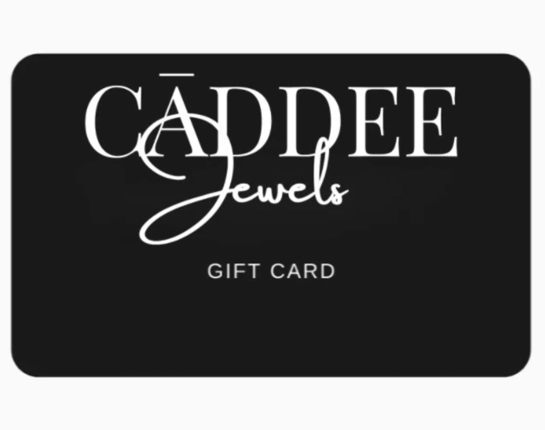 Cāddee Jewels - Gift Card - CĀDDEE JEWELS #